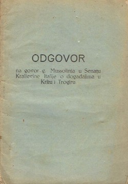 Odgovor na govor g. Mussolinia u Senatu Kraljevine Italije o događajima u Krku i Trogiru