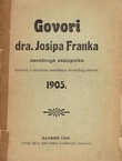 Govori dra. Josipa Franka narodnoga zastupnika izrečeni u zimskom zasieanju hrvatskog sabora 1905.