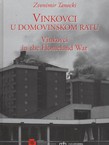 Vinkovci u Domovinskom ratu / Vinkovci in the Homeland War