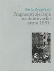 Fragmenti sjećanja na dubrovačku ratnu 1991.