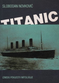 Titanic. Između povijesti i mitologije