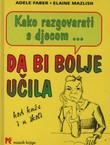 Kako razgovarati s djecom da bi bolje učila kod kuće i u školi