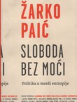 Sloboda bez moći. Politika u mreži entropije