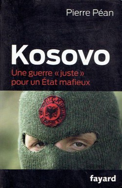 Kosovo. Une guerre "juste" pour un Etat mafieux