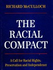 The Racial Compact. A Call for Racial Rights, Preservation, and Independence