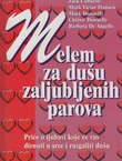 Melem za dušu zaljubljenih parova. Priče o ljubavi koje će vas dirnuti u srce i razgaliti dušu