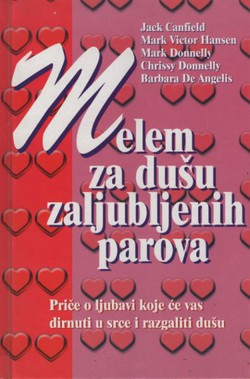 Melem za dušu zaljubljenih parova. Priče o ljubavi koje će vas dirnuti u srce i razgaliti dušu