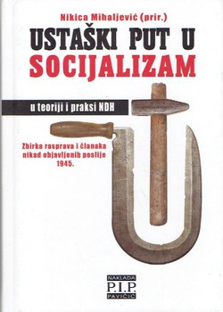 Ustaški put u socijalizam u teoriji i praksi NDH