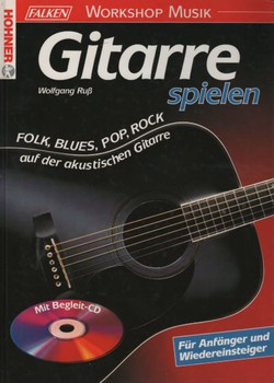 Gitarre spielen. Folk, Blues, Pop, Rock