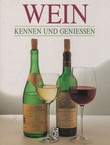 Wein. Kennen und geniessen