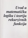 Uvod u matematičku logiku i teoriju rekurzivnih funkcija