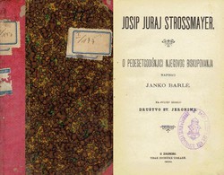 Josip Juraj Strossmayer. O pedesetogodišnjici njegova biskupovanja