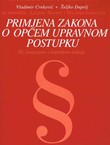 Primjena zakona o općem upravnom postupku (3.izmj. i dop.izd.)