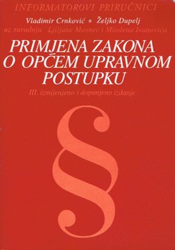 Primjena zakona o općem upravnom postupku (3.izmj. i dop.izd.)