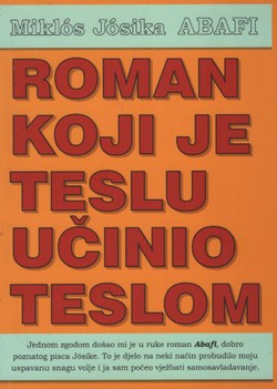 Abafi. Roman koji je Teslu učinio Teslom