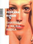 Dabogda te majka rodila