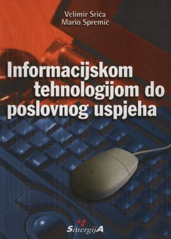 Informacijskom tehnologijom do poslovnog uspjeha