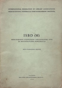 ISBD (M). Međunarodni standardni bibliografski opis za monografijske publikacije