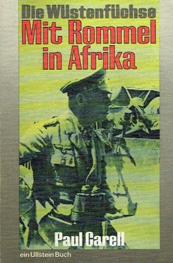 Die Wüstenfüchse. Mit Rommel in Afrika