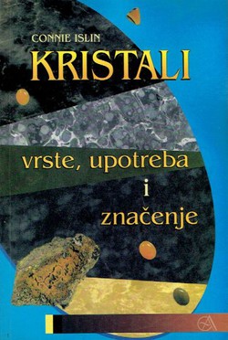 Kristali  - vrste, upotreba i značenje