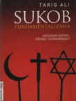 Sukob fundamentalizama. Križarski ratovi, džihad i suvremenost