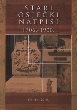 Stari osječki natpisi 1706.-1900.