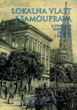 Lokalna vlast i samouprava u povijesti Slavonije, Srijema i Baranje