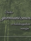 Zbirka germanizmov v belokranjskem narečju