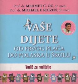 Vaše dijete od prvog plača do polaska u školu. Vodič za roditelje