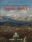 Hrvatsko planinarsko društvo Zagreb - Matica 1948-2008