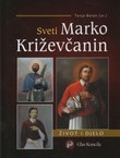 Sveti Marko Križevčanin. Život i djelo