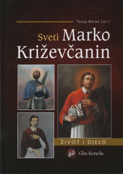 Sveti Marko Križevčanin. Život i djelo