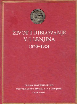 Život i djelovanje V.I.Lenjina 1870-1924