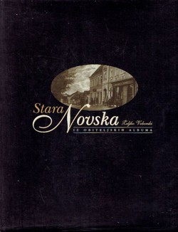 Stara Novska iz obiteljskih albuma