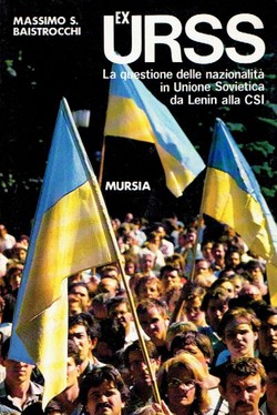 Ex-URSS. La questione delle nazionalita in Unione Sovetica da Lenin alla CSI