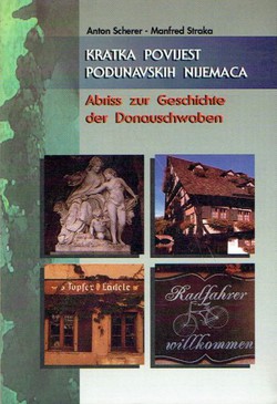 Kratka povijest Podunavskih Nijemaca / Abriss zur Geschichte der Donauschwaben