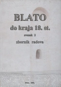 Blato do kraja 18. stoljeća. Svezak 2.