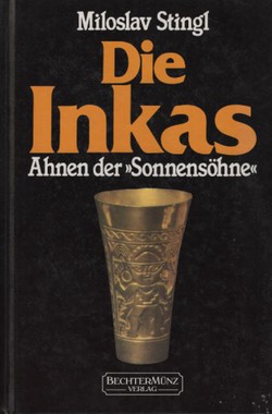 Die Inkas. Ahnen der "Sonnensöhne"