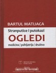 Stranputice i putrokazi. Ogledi: medicina, psihijatrija, društvo