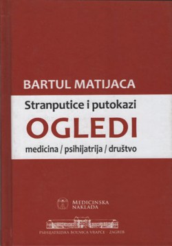 Stranputice i putrokazi. Ogledi: medicina, psihijatrija, društvo