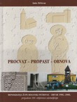 Procvat, propast, obnova. Monografija župe Bosanski Petrovac - Drvar 1906.-2006.