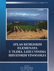 Atlas kemijskih elemenata u tlima, lozi i vinima hrvatskih vinogorja