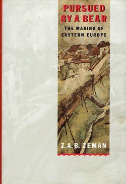 Pursued by a Bear. The Making of Eastern Europe