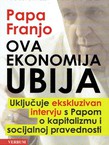 Papa Franjo, ova ekonomija ubija