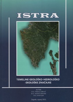 Istra. Temeljne geološko-hidrološko-ekološke značajke