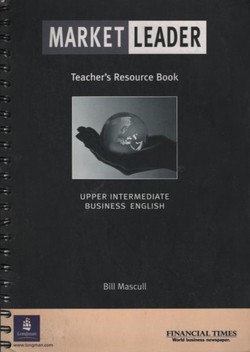 Market Leader. Teacher's Resource Book. Upper Intermediate Business English