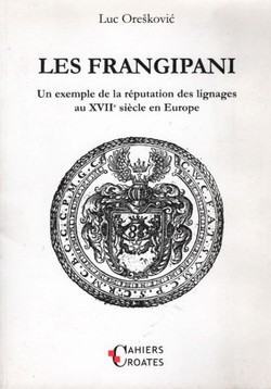 Les Frangipani. Un exemple de la réputation des lignages au XVIIe siecle en Europe