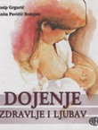 Dojenje. Zdravlje i ljubav