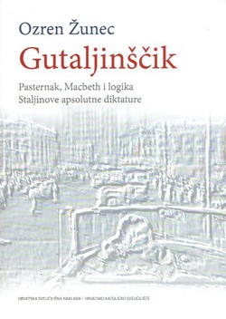 Gutaljinščik. Pasternak, Macbeth i logika Staljinove apsolutne diktature