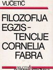 Filozofija egzistencije Cornelia Fabra